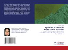 Spirulina platensis in Aquaculture Nutrition kitap kapağı