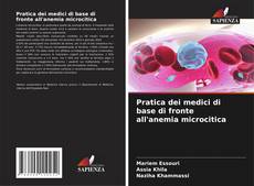 Bookcover of Pratica dei medici di base di fronte all'anemia microcitica