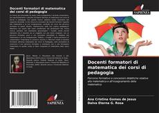 Bookcover of Docenti formatori di matematica dei corsi di pedagogia