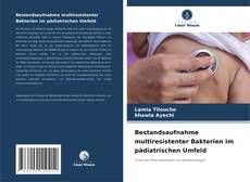 Couverture de Bestandsaufnahme multiresistenter Bakterien im pädiatrischen Umfeld