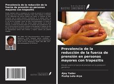 Prevalencia de la reducción de la fuerza de prensión en personas mayores con trapezitis kitap kapağı