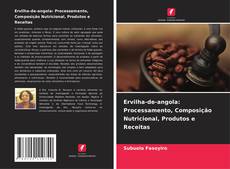 Borítókép a  Ervilha-de-angola: Processamento, Composição Nutricional, Produtos e Receitas - hoz