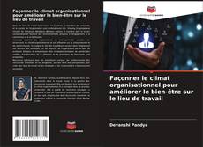 Bookcover of Façonner le climat organisationnel pour améliorer le bien-être sur le lieu de travail