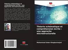 Couverture de Théorie schématique et compréhension écrite : une approche microstructurelle