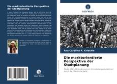 Buchcover von Die marktorientierte Perspektive der Stadtplanung