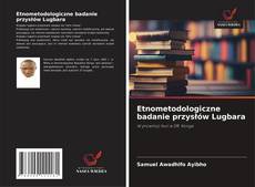 Etnometodologiczne badanie przysłów Lugbara的封面