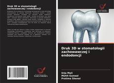 Copertina di Druk 3D w stomatologii zachowawczej i endodoncji