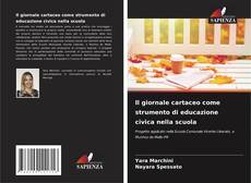 Couverture de Il giornale cartaceo come strumento di educazione civica nella scuola