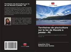 Couverture de Territoires de pisciculture sur le lac de Moxotó à Jatobá - PE
