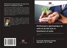 Couverture de Performance agronomique du maïs et du blé avec A. brasilense et azote