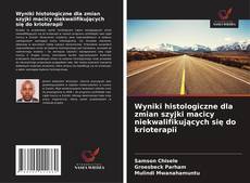 Couverture de Wyniki histologiczne dla zmian szyjki macicy niekwalifikujących się do krioterapii