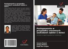 Copertina di Postępowanie w przypadku urazowych uszkodzeń zębów u dzieci