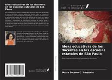 Buchcover von Ideas educativas de los docentes en las escuelas estatales de São Paulo