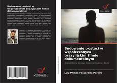 Budowanie postaci w współczesnym brazylijskim filmie dokumentalnym的封面