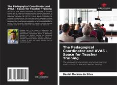The Pedagogical Coordinator and AVAS - Space for Teacher Training的封面