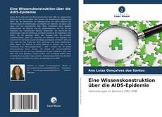 Bookcover of Eine Wissenskonstruktion über die AIDS-Epidemie