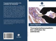 Bookcover of Transplantationsmedizin: Ein Leitfaden für Zahnärzte