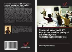 Studenci kolorowi i ZT: krytyczna analiza polityki dla nauczycieli kształcących nauczycieli的封面