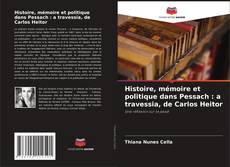 Bookcover of Histoire, mémoire et politique dans Pessach : a travessia, de Carlos Heitor