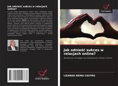 Copertina di Jak odnieść sukces w relacjach online?