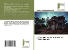 Capa do livro de Le Secret de la maison de terre rouge 