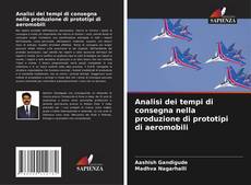 Buchcover von Analisi dei tempi di consegna nella produzione di prototipi di aeromobili