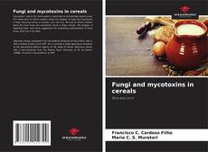 Обложка Fungi and mycotoxins in cereals
