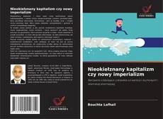 Nieokiełznany kapitalizm czy nowy imperializm的封面