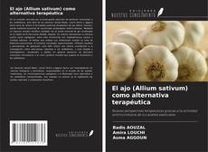 Capa do livro de El ajo (Allium sativum) como alternativa terapéutica 