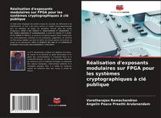 Bookcover of Réalisation d'exposants modulaires sur FPGA pour les systèmes cryptographiques à clé publique