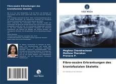 Couverture de Fibro-ossäre Erkrankungen des kraniofazialen Skeletts