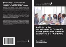 Copertina di Análisis de las necesidades de formación de los profesores rumanos en materia de TIC y EMPD