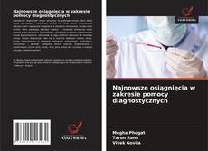 Najnowsze osiągnięcia w zakresie pomocy diagnostycznych的封面