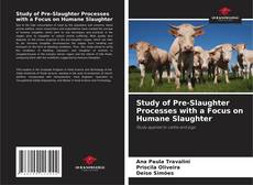 Copertina di Study of Pre-Slaughter Processes with a Focus on Humane Slaughter