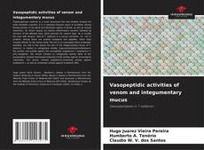Обложка Vasopeptidic activities of venom and integumentary mucus