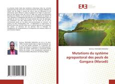 Couverture de Mutations du système agropastoral des peuls de Gangara (Maradi)