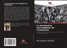 Обложка La perspective mercadophile de l'urbanisme
