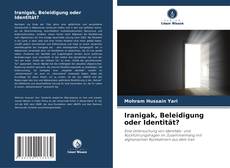 Couverture de Iranigak, Beleidigung oder Identität?