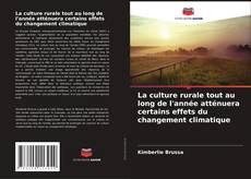 Bookcover of La culture rurale tout au long de l'année atténuera certains effets du changement climatique