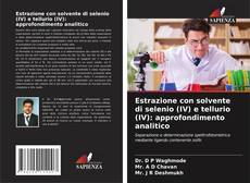 Buchcover von Estrazione con solvente di selenio (IV) e tellurio (IV): approfondimento analitico