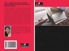 TCP - Valutazione dell'attività antiossidante di alcuni estratti di piante indiane的封面