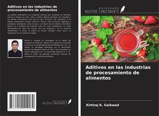 Aditivos en las industrias de procesamiento de alimentos的封面
