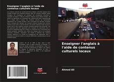 Buchcover von Enseigner l'anglais à l'aide de contenus culturels locaux