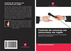 Bookcover of Controle da conversa em entrevistas em inglês