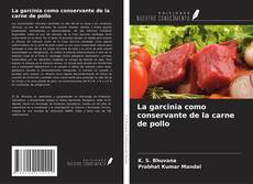 La garcinia como conservante de la carne de pollo的封面