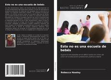Portada del libro de Esto no es una escuela de bebés