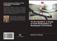 Couverture de To Our Readers: A Study of Guilt Redemption in Newspaper Corrections