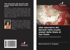 Bookcover of Idee educative dei docenti nelle scuole statali dello Stato di San Paolo