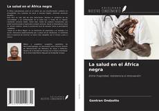 Обложка La salud en el África negra