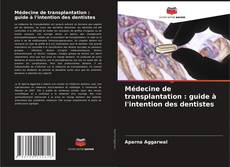 Capa do livro de Médecine de transplantation : guide à l'intention des dentistes 